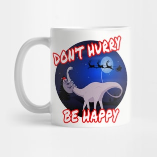 Don't hurry be happy sloth and dinosaur gift Mug